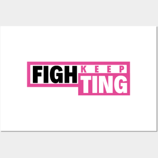 KEEP FIGHTING Posters and Art